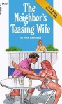 The Neighbor's Teasing Wife by Nick Eastwood - Ebook The Neighbor's Teasing Wife by Nick Eastwood - Ebook