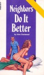 Neighbors Do It Better by Nick Eastwood - Ebook Neighbors Do It Better by Nick Eastwood - Ebook