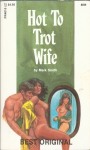 Hot To Trot Wife by Mark Smith - Ebook Hot To Trot Wife by Mark Smith - Ebook