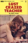 Lust Crazed Teacher by Keith Young - Ebook Lust Crazed Teacher by Keith Young - Ebook