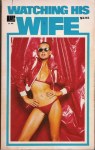 Watching His Wife by Angela Bell - Ebook 