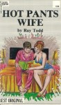 Hot Pants wife by Ray Todd - Ebook 