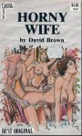 Horny Wife by David Brown - Ebook 