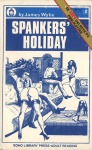 Spanker's Holiday by James Wylie - Ebook Spanker's Holiday by James Wylie - Ebook
