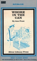 Whore In The Can by Ann Frost - Ebook Whore In The Can by Ann Frost - Ebook