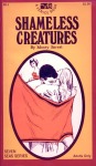 Shameless Creatures by Monty Sarrat - Ebook Shameless Creatures by Monty Sarrat - Ebook