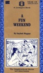 A Fun Weekend by Gaylord Wagner - Ebook A Fun Weekend by Gaylord Wagner - Ebook