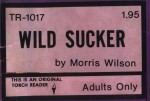 Wild Sucker by Morris Wilson - Ebook