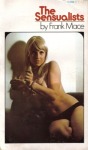 The Sensualists by Frank Mace - Ebook The Sensualists by Frank Mace - Ebook