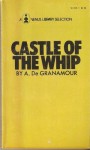 Castle Of The Whip by A De Granamour - Ebook Castle Of The Whip by A De Granamour - Ebook